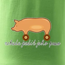 Nebudu jezdit jako prase
