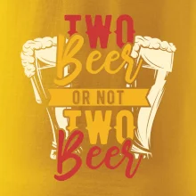 Two beer or not two beer