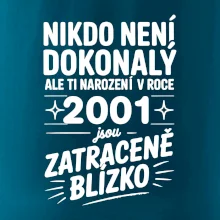 Nikdo není dokonalý ale ti narození v roce 2001 jsou zatraceně blízko