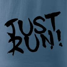 Just run