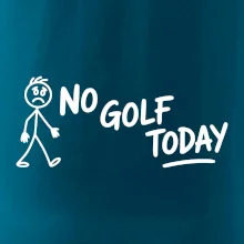 No Golf Today