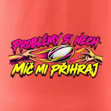 Problémy si nech, míč mi přihraj