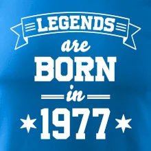Legends are born in 1977