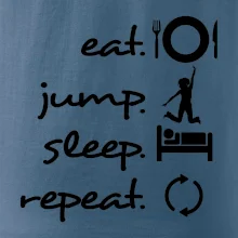 Eat jump sleep repeat
