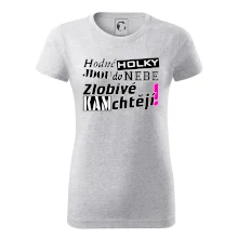 Hodné holky jdou do nebe, zlobivé kam chtějí!