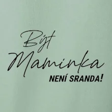 Být maninkou není sranda