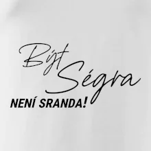 Být ségra není sranda