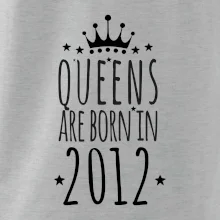 Queens are born in 2012