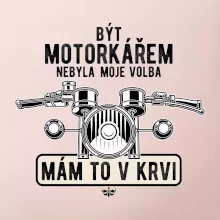 Být motorkářem nebyla moje volba řidítka
