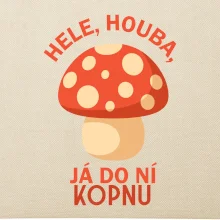 Hele, houba, já do ni kopnu