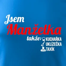 Jsem manželka-uklizečka-kuchařka-taxík
