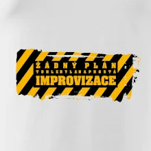 Žádný plán - improvizace Žádný plán - improvizace