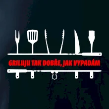 Griluju tak dobře, jak vypadám