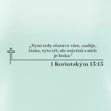 Citáty z bible - 1 Korintským 13:13