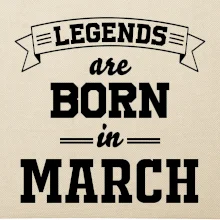 Legends are born in March