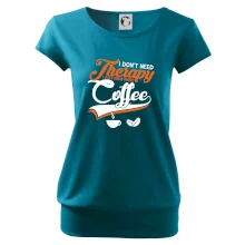 I don't need therapy coffee