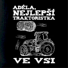 Jméno - Nejlepší traktoristka ve vsi