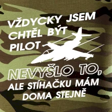 Chtěl jsem být pilot stíhačku mám doma