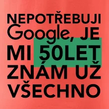 Nepotřebuji google, je mi 50 let