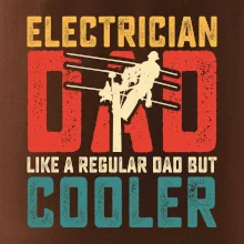 Electrician dad like a regular dad but cooler