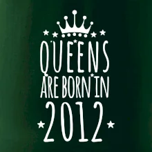 Queens are born in 2012
