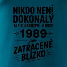 Nikdo není dokonalý ale ti narození v roce 1989 jsou zatraceně blízko