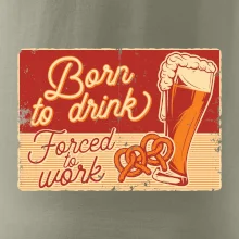 Born to drink beer