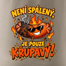 Není spálený, je pouze křupavý!