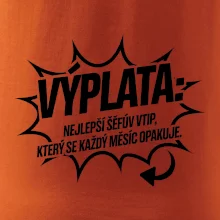 Výplata nejlepší šéfův vtip, který se každý měsíc opakuje