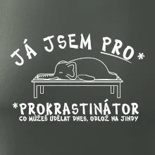 Ja jsem PRO - prokrastinace