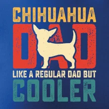 Chihuahua dad like a regular dad