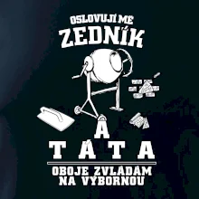 Oslovuji mě zedník a táta