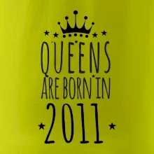 Queens are born in 2011