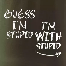 Iam with stupid
