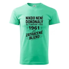 Nikdo není dokonalý ale ti narození v roce 1961 jsou zatraceně blízko Nikdo není dokonalý ale ti narození v roce 1961 jsou zatraceně blízko