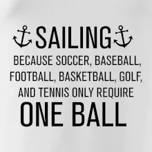 Sailing beacause one ball