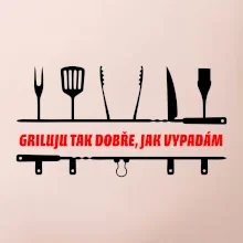 Griluju tak dobře, jak vypadám