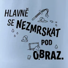 Hlavně se nezmrskat pod obraz