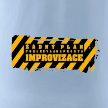 Žádný plán - improvizace