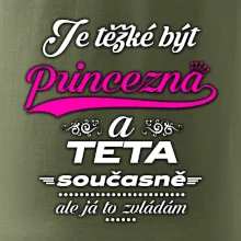Je těžké být princezna - teta