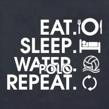 Eat sleep water polo repeat