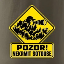 Pozor nekrmit šotouše