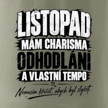 Listopad charisma odhodlání a vlastní tempo