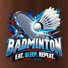 Badmintonová raketa s košíčkem eat sleep repeat