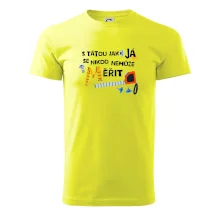 S tátou jako já se nikdo nemůže měřit
