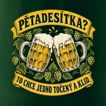 Pětadesítka - to chce jedno točený a klid