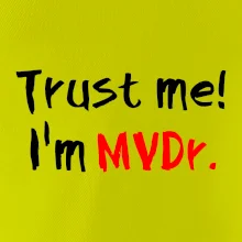 Trust me I´m  MVDr. / Věř mi jsem MVDr.