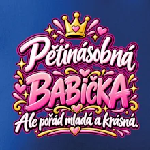 Pětinásobná babička Ale pořád mladá a krásná