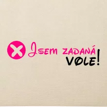Jsem zadaná! Vole!