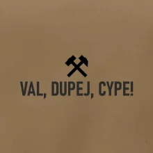 VAL, DUPEJ, CYPE!﻿